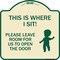 Signmission This Is Where I Sit! Please Leave Room for Us to Open Door Aluminum Sign, 18" x 18", TG-1818-22811 A-DES-TG-1818-22811 - alternate 1
